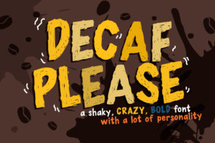 Decaf Please: A Display Font with Jittery, Handcrafted Personality